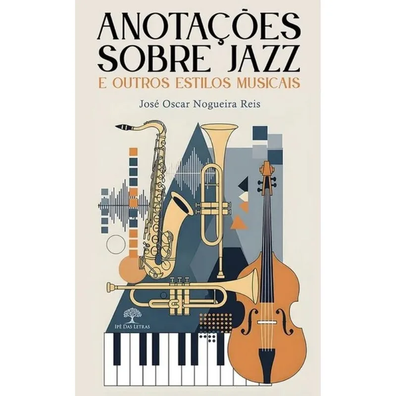 ANOTAÇÕES SOBRE JAZZ E OUTROS ESTILOS MUSICAIS