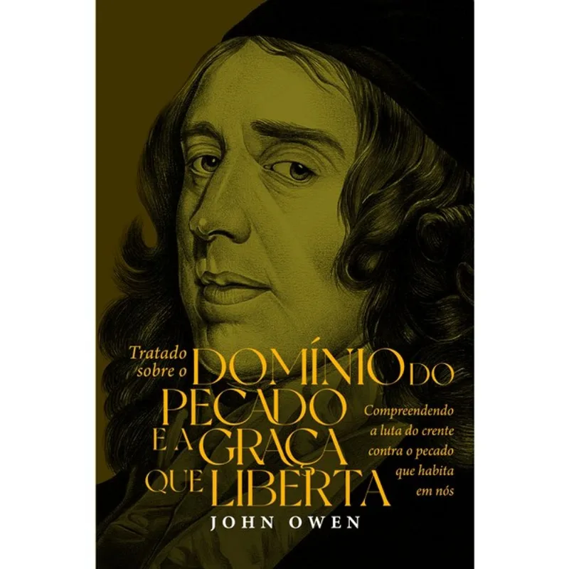 TRATADO SOBRE O DOMÍNIO DO PECADO E A GRAÇA QUE LIBERTA