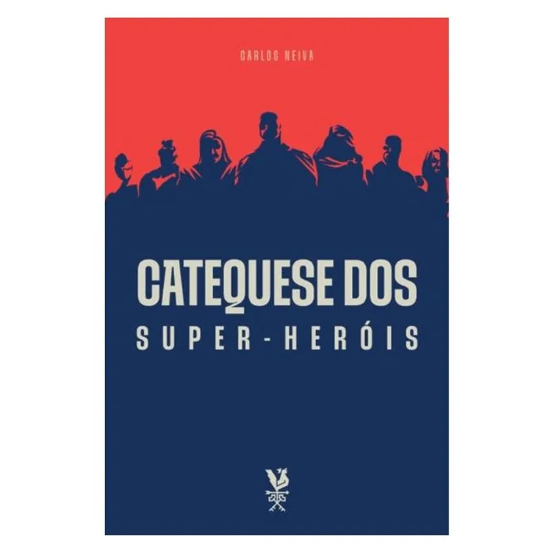CATEQUESE DOS SUPER-HERÓIS (2ª EDIÇÃO)