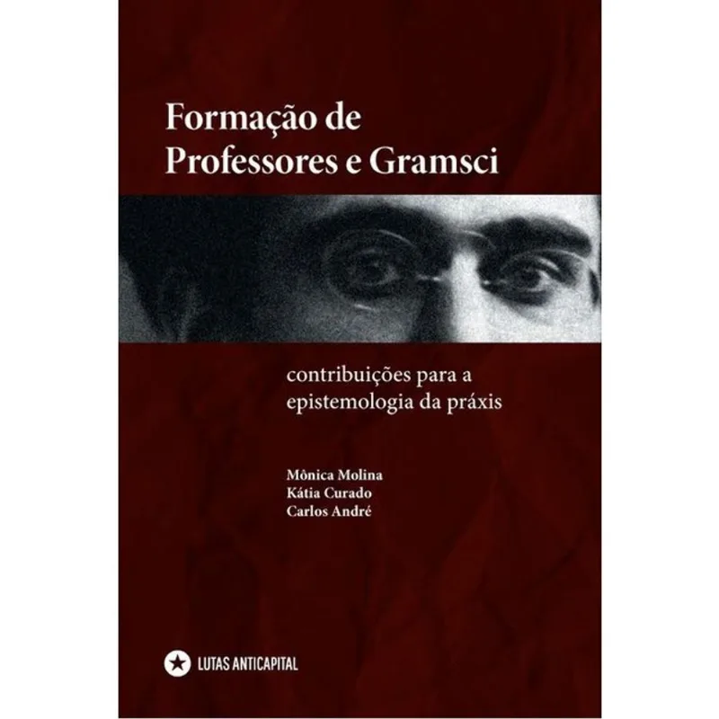 FORMAÇÃO DE PROFESSORES E GRAMSCI