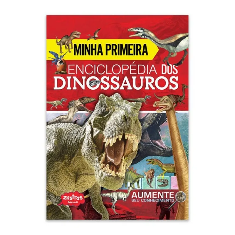 MINHA PRIMEIRA ENCICLOPÉDIA DOS DINOSSAUROS
