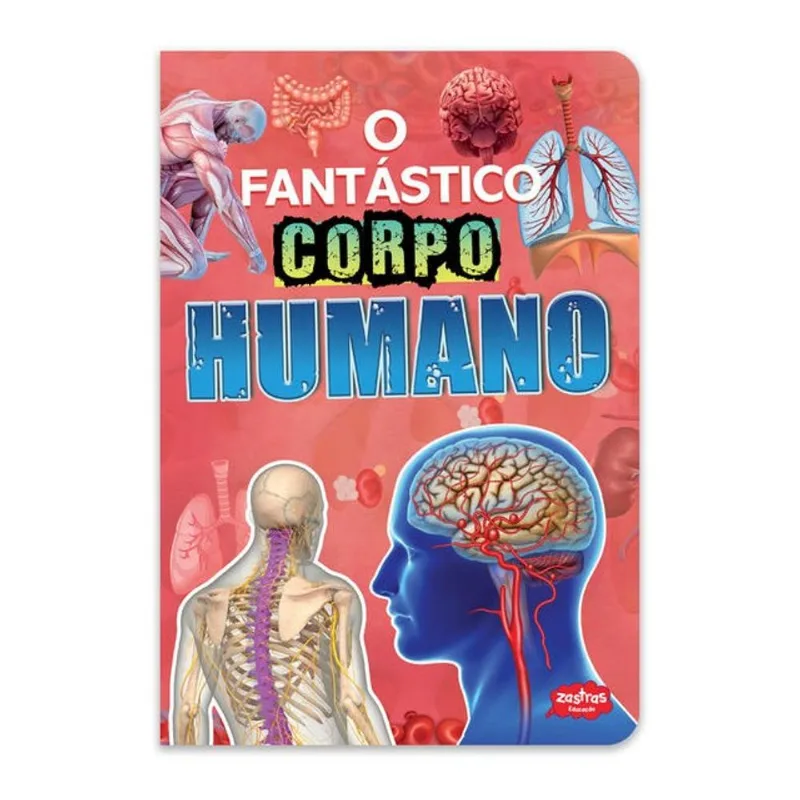 O FANTÁSTICO CORPO HUMANO