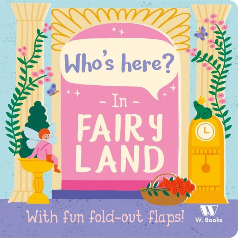 WHO'S HERE? IN FAIRYLAND
