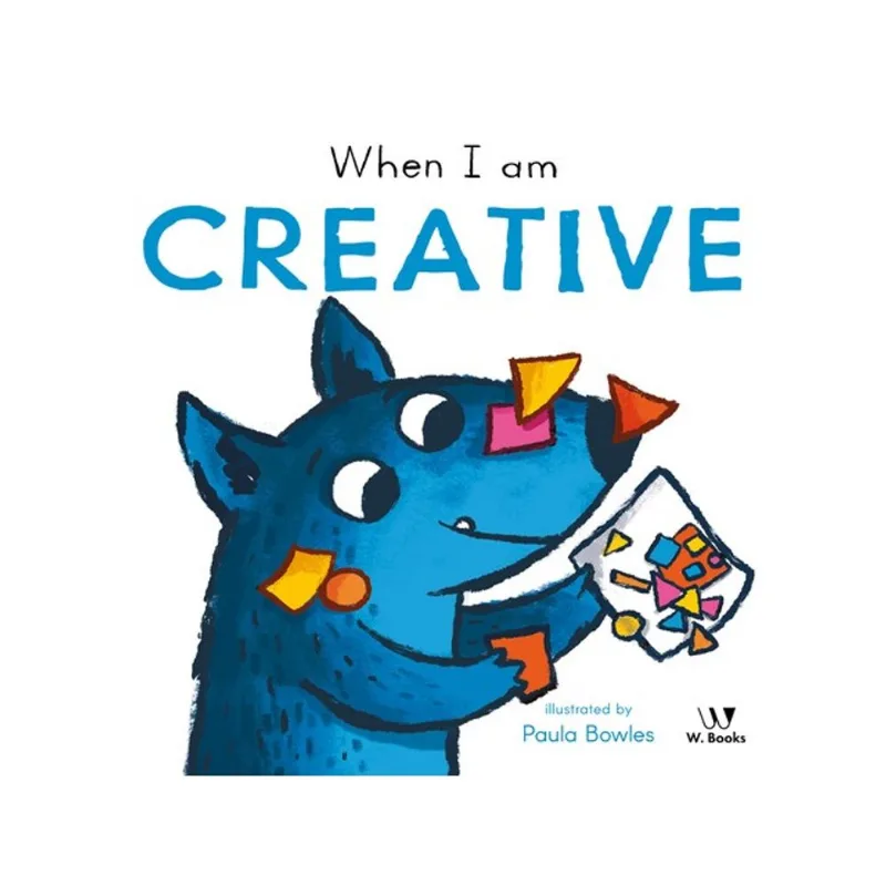 WHEN I AM CREATIVE