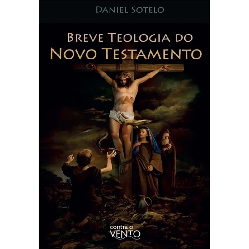 BREVE TEOLOGIA DO NOVO TESTAMENTO