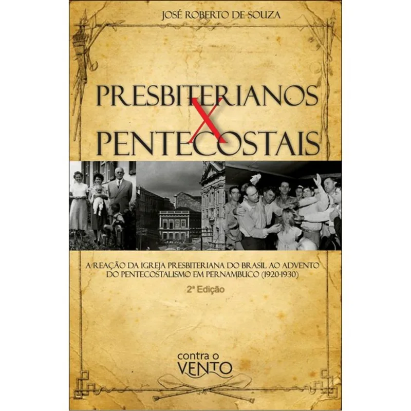 PRESBITERIANOS X PENTECOSTAIS