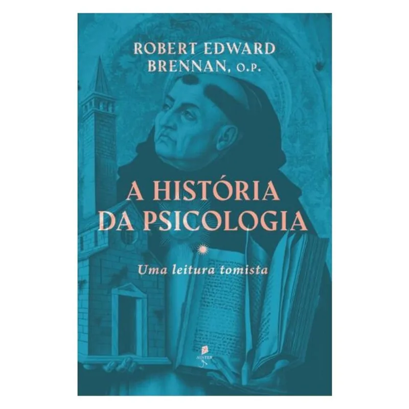 A HISTÓRIA DA PSICOLOGIA: UMA LEITURA TOMISTA