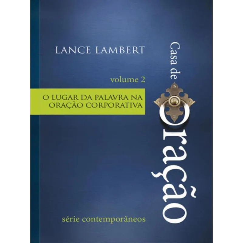 CASA DE ORAÇÃO - O LUGAR DA PALAVRA NA ORAÇÃO CORPORATIVA