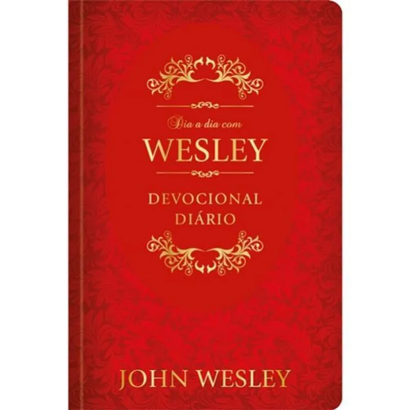 DIA A DIA COM JOHN WESLEY - DEVOCIONAL DIÁRIO