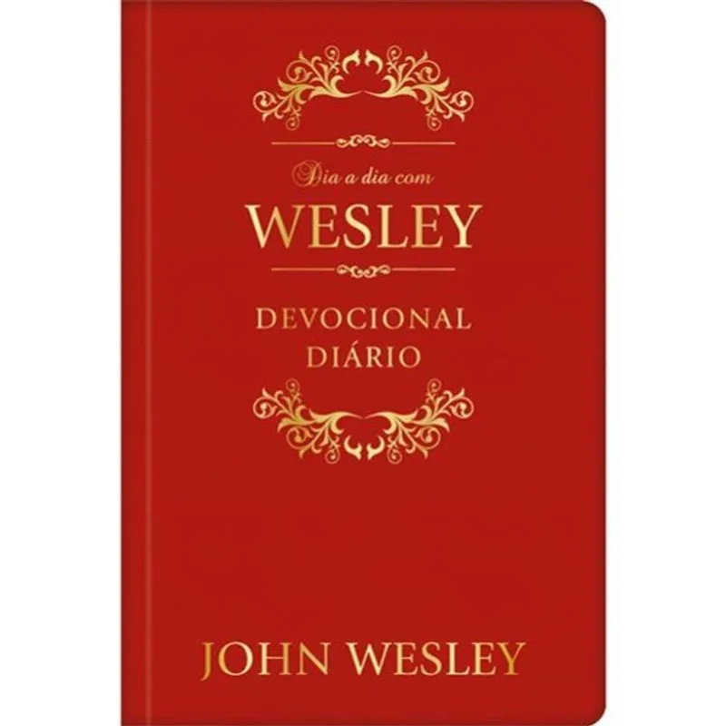 DIA A DIA COM JOHN WESLEY - DEVOCIONAL DIÁRIO
