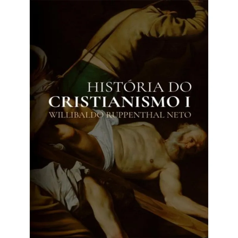 HISTÓRIA DO CRISTIANISMO