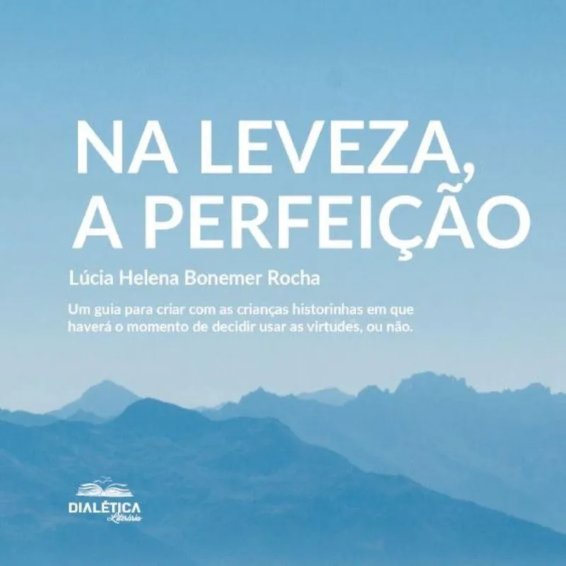 Na leveza, a perfeição