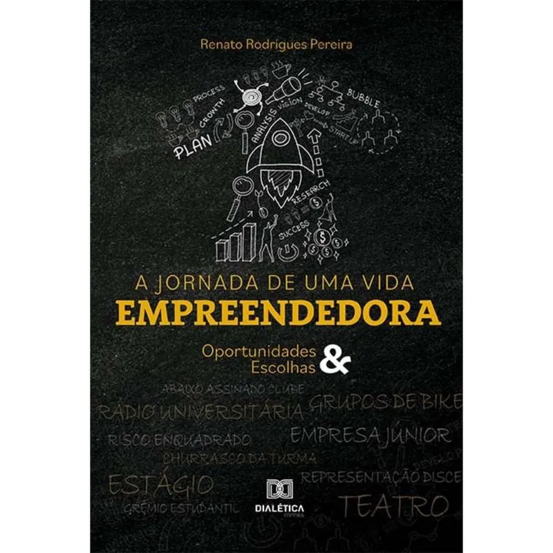 A jornada de uma vida empreendedora - Oportunidades e escolhas