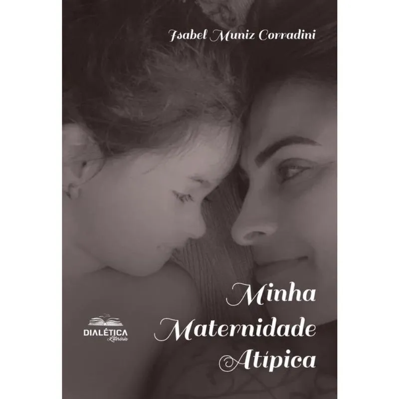 Minha Maternidade Atípica - Português