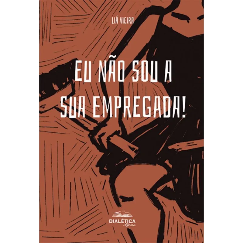Eu não sou a sua empregada!