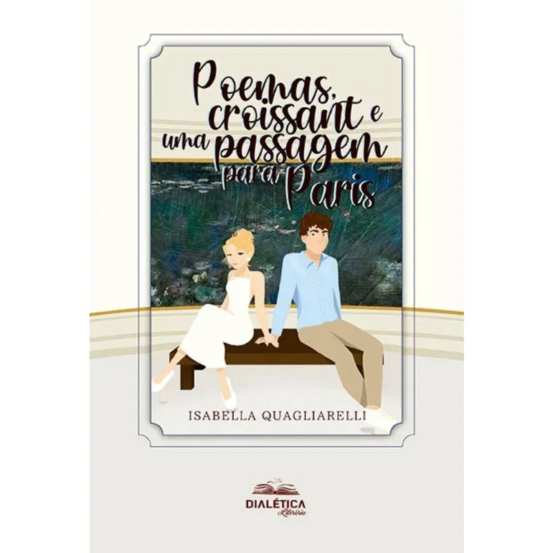 Poemas, Croissant e uma Passagem para Paris