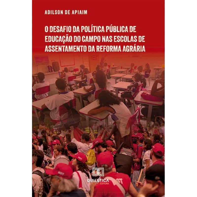 O Desafio Da Política Pública De Educação Do Campo Nas Escolas De Assentamento Da Reforma Agrária