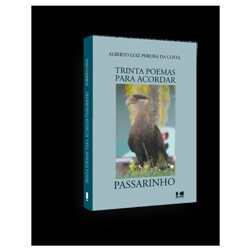TRINTA POEMAS PARA ACORDAR PASSARINHO