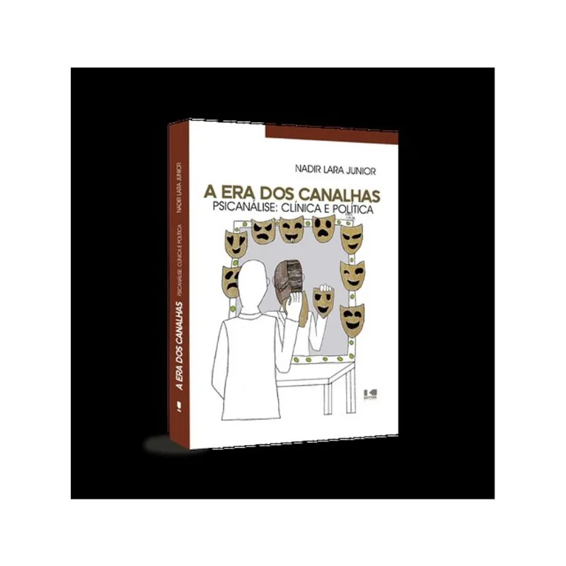 A ERA DOS CANALHAS