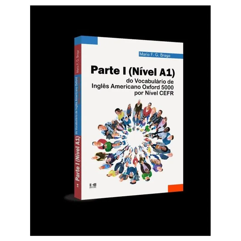 PARTE I (NÍVEL A1) DO VOCABULÁRIO DE INGLÊS AMERICANO OXFORD 5000 POR NÍVEL CEFR