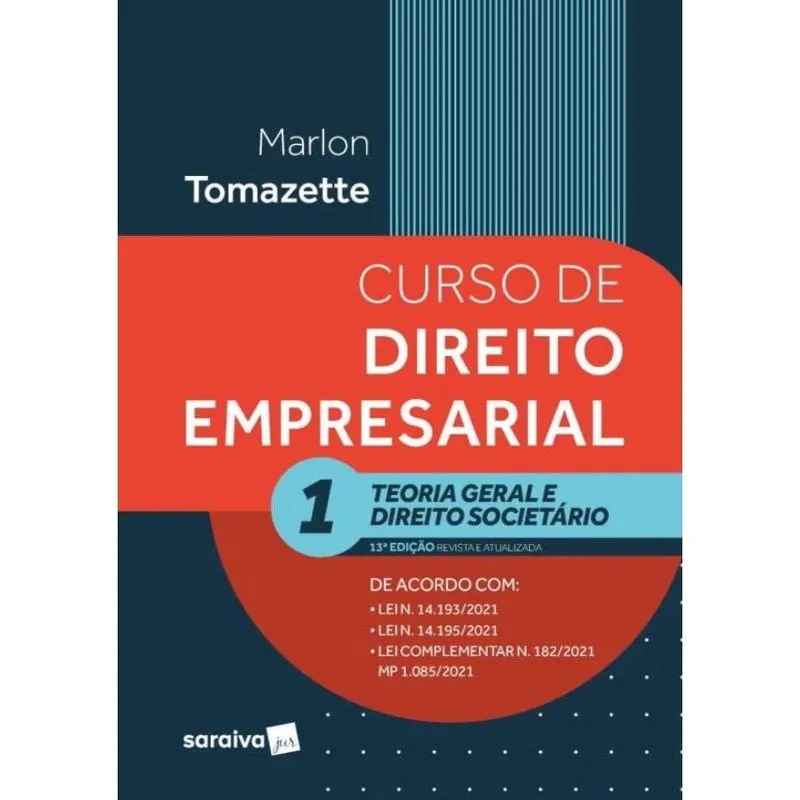 Curso De Direito Empresarial Volume 1 - Teoria Geral E Direito Societario - 13ª Ed