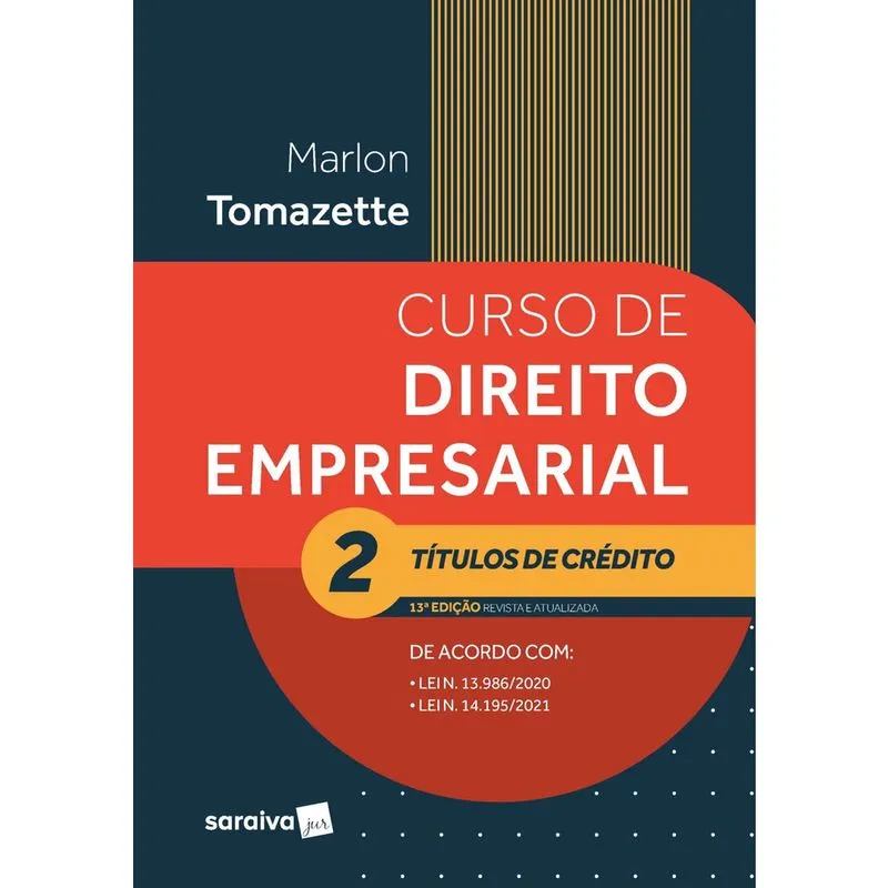 Livro - Curso de Direito Empresarial - Vol 2 - Títulos de Crédito - 13ª edição 2022