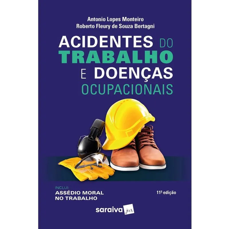 Livro - Acidentes do Trabalho e Doenças Ocupacionais - 11ª edição 2023