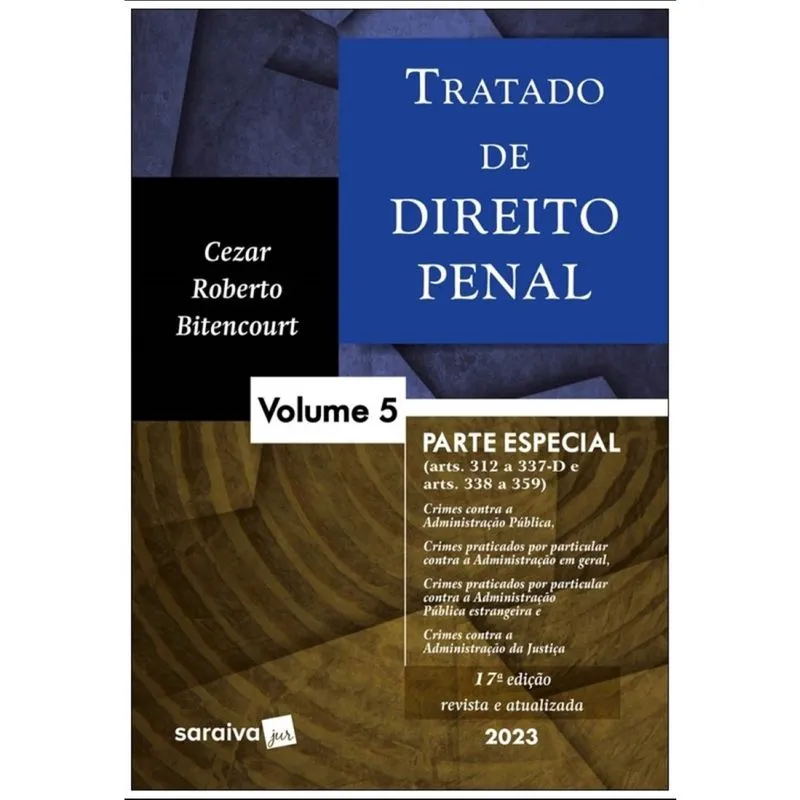Tratado de Direito Penal - Vol. 5 - 17ª edição 2023