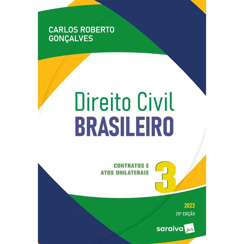 Livro - Direito Civil Brasileiro - Vol. 3 - Contratos E Atos Unilaterais - 20ª edição 2023