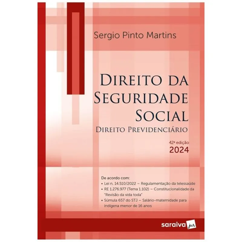Direito da Seguridade Social - 42ª edição 2024