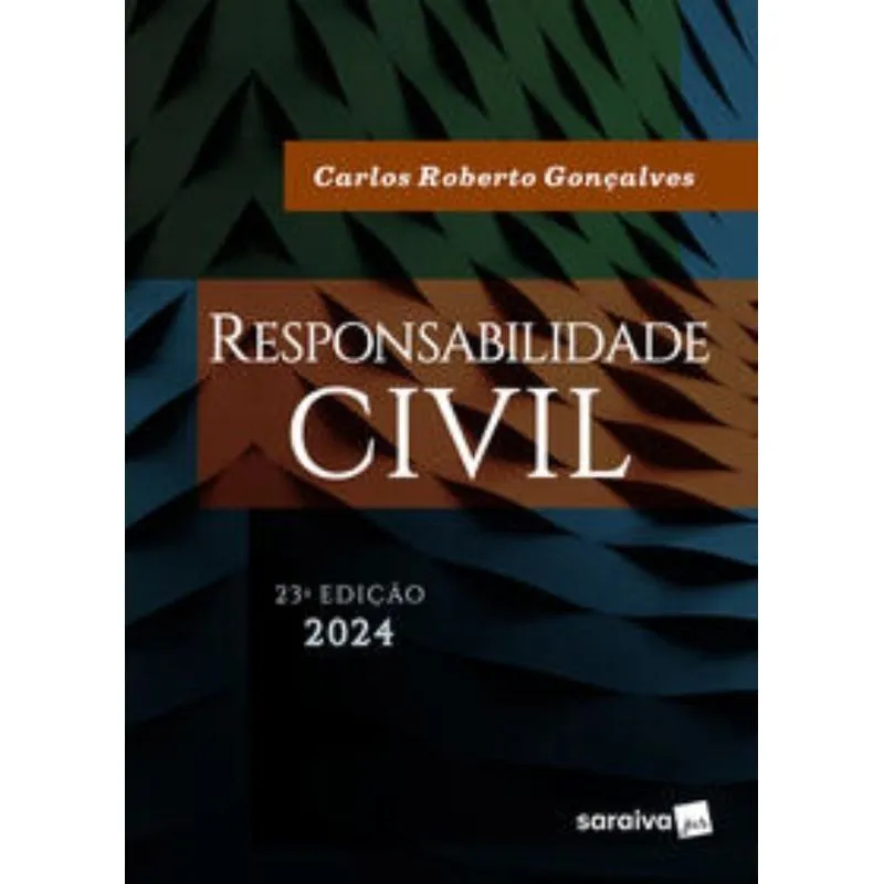 Responsabilidade Civil - 23a Edicao 2024