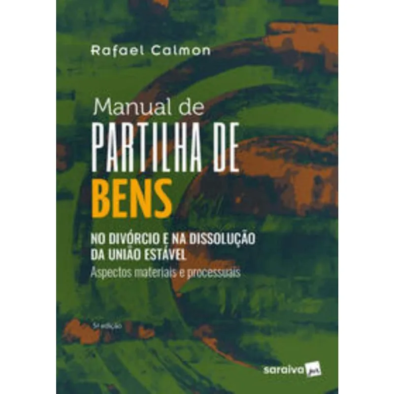 Manual de partilha de bens: no divorcio E na disso