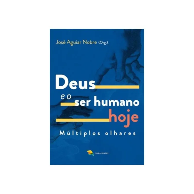 DEUS E O SER HUMANO HOJE