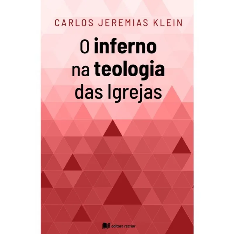 O INFERNO NA TEOLOGIA DAS IGREJAS