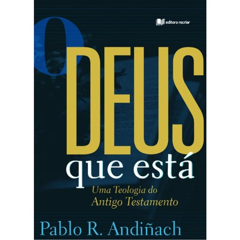 O DEUS QUE ESTÁ