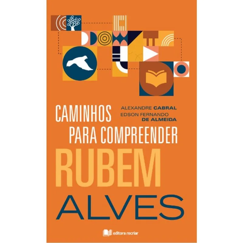 CAMINHOS PARA COMPREENDER RUBEM ALVES