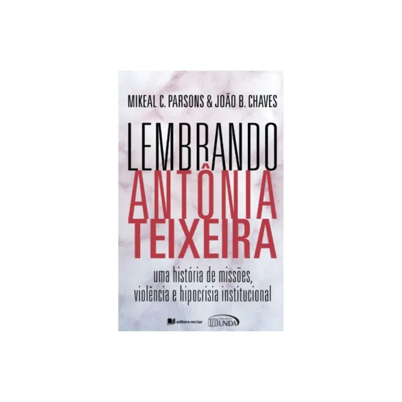 LEMBRANDO ANTÔNIA TEIXEIRA