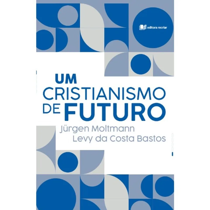 UM CRISTIANISMO DE FUTURO
