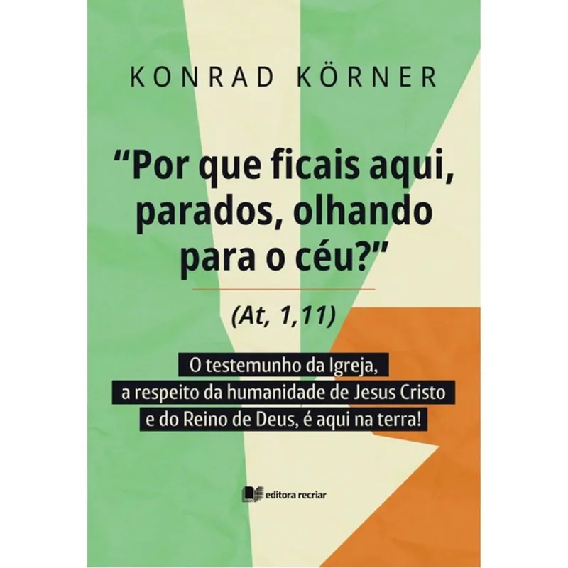 PORQUE FICAIS AQUI, PARADOS, OLHANDO PARA O CÉU?