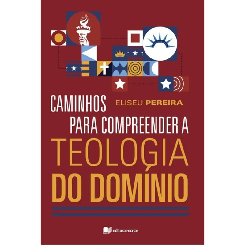 CAMINHOS PARA COMPREENDER A TEOLOGIA DO DOMÍNIO