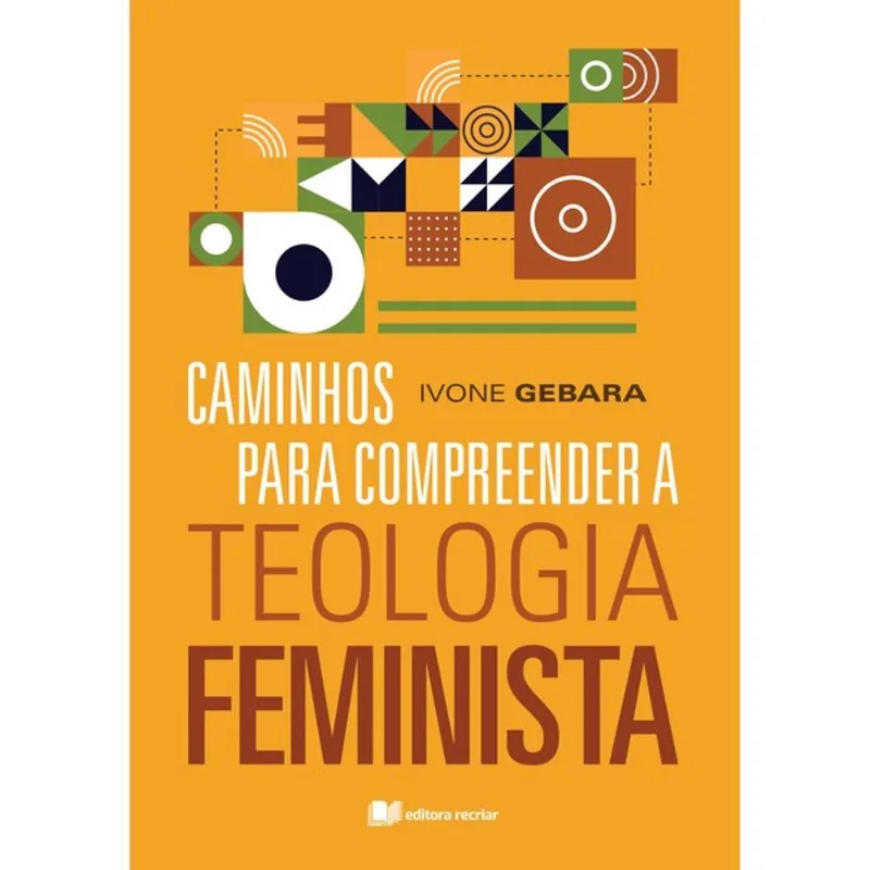 CAMINHOS PARA COMPREENDER A TEOLOGIA FEMINISTA