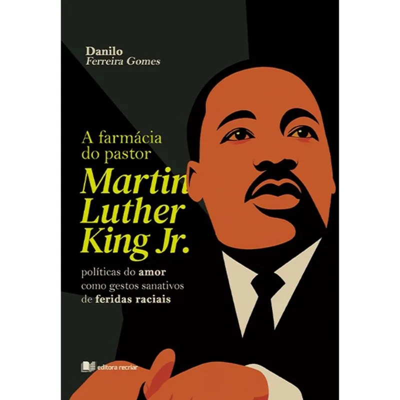 A FARMÁCIA DO PASTOR MARTIN LUTHER KING JR.