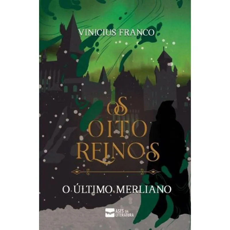 Os oito reinos: O Último Merliniano