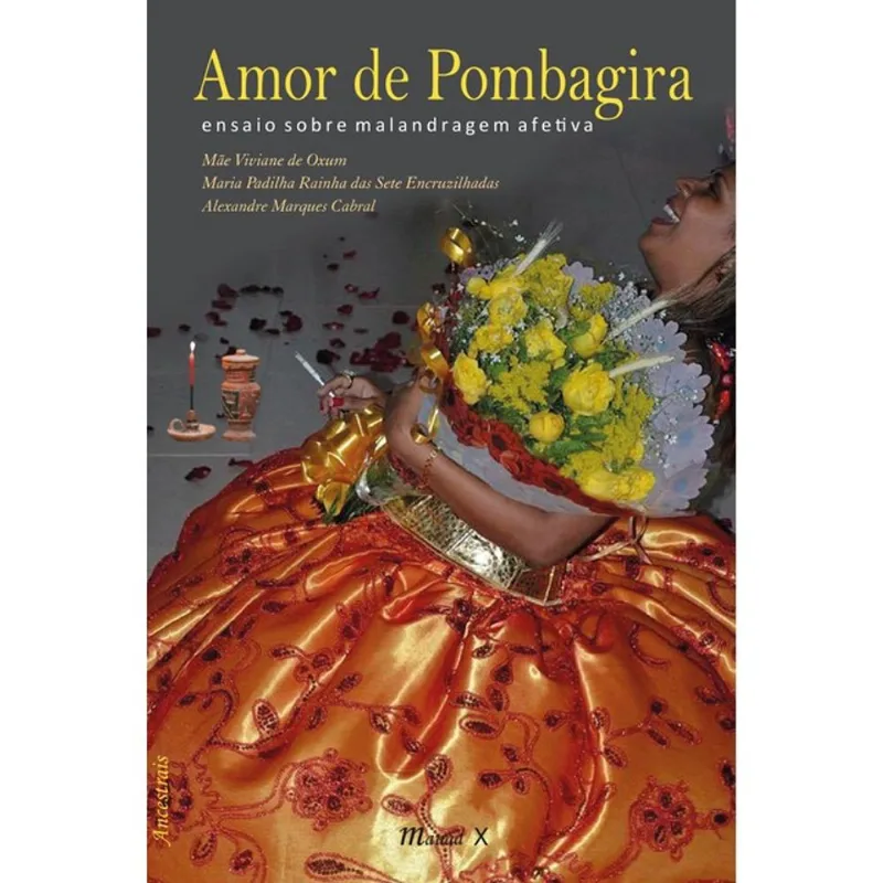 AMOR DE POMBAGIRA – ENSAIO SOBRE A MALANDRAGEM AFETIVA