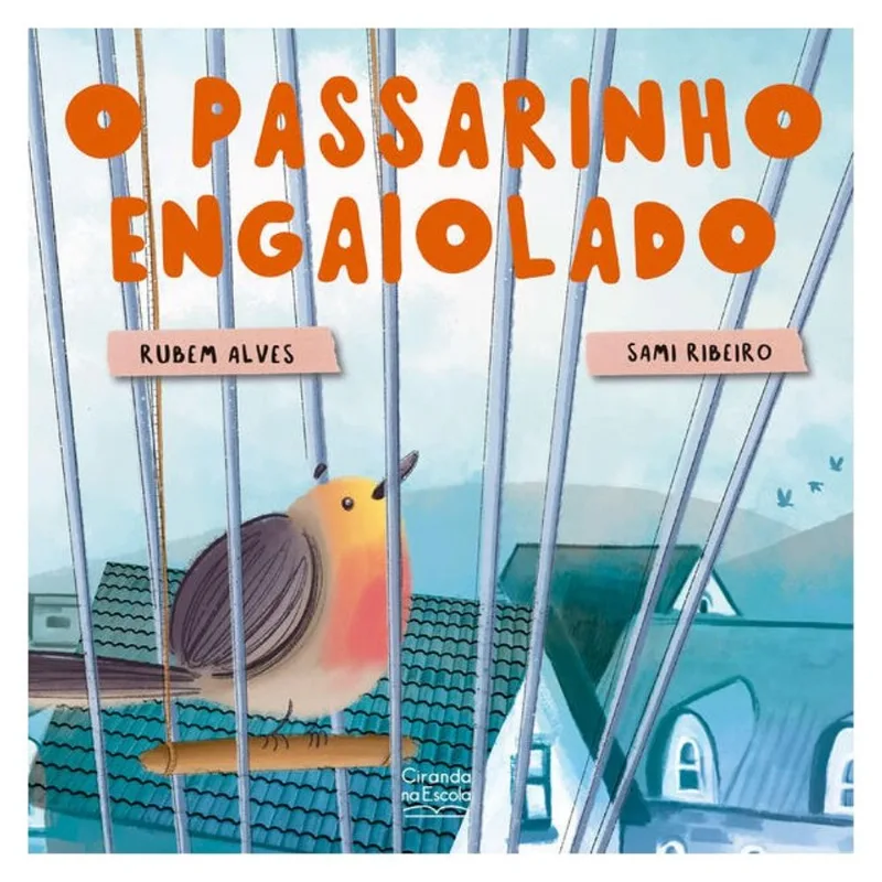 O PASSARINHO ENGAIOLADO