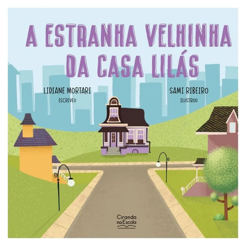 A ESTRANHA VELHINHA DA CASA LILÁS