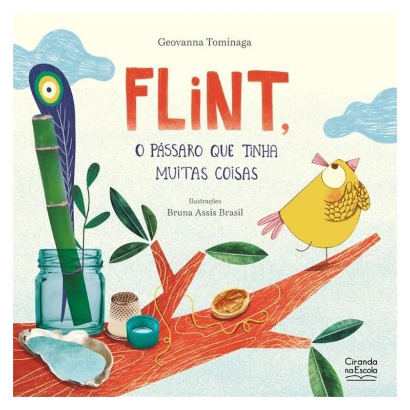 FLINT, O PÁSSARO QUE TINHA MUITAS COISAS
