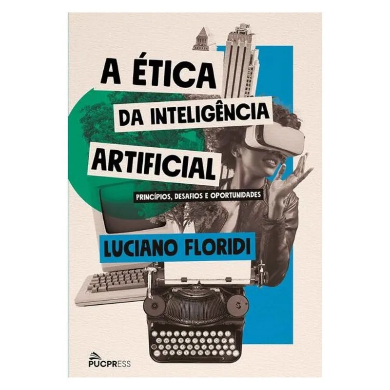 A ÉTICA DA INTELIGÊNCIA ARTIFICIAL