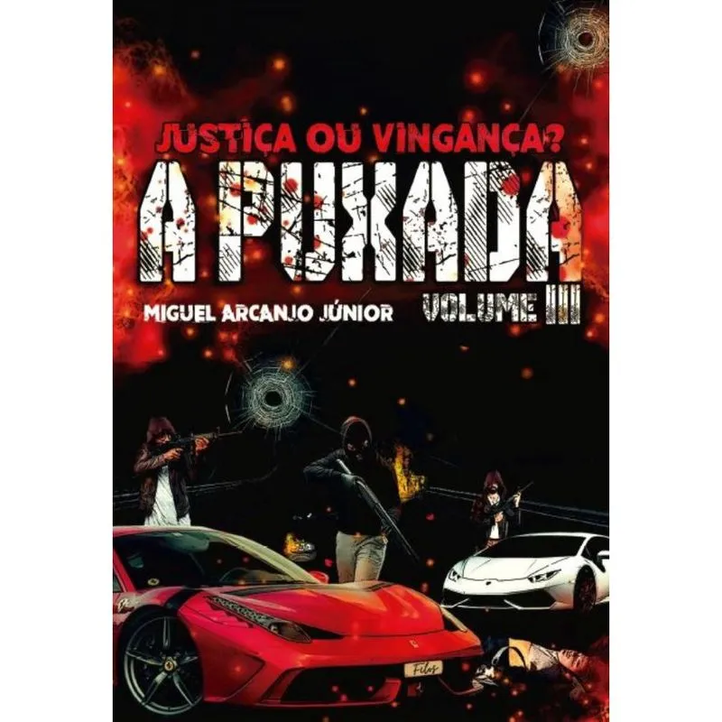 A Puxada iii: Justiça ou vingança?