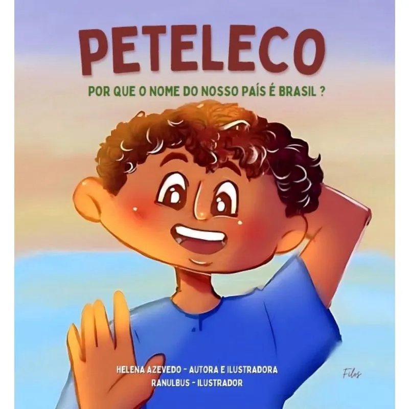 Peteleco: Porquê o nome do nosso país é Brasil?